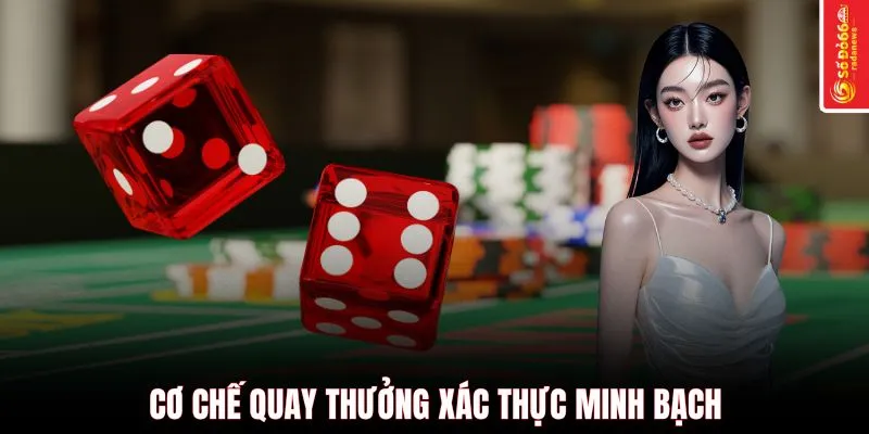 Cơ chế quay thưởng xác thực minh bạch
