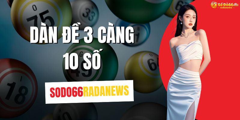 Dàn Đề 3 Càng 10 Số