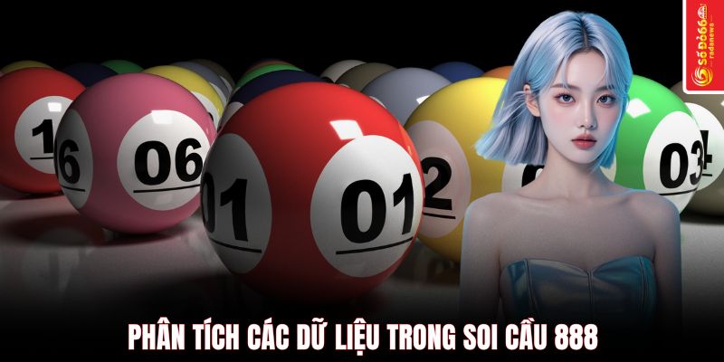 Phân tích các dữ liệu trong soi cầu 888