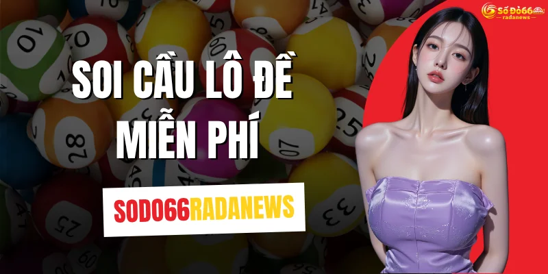 Soi Cầu Lô Đề Miễn Phí