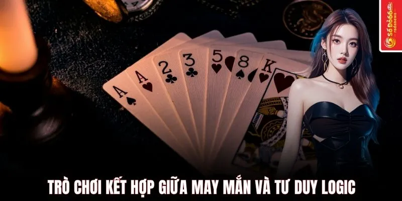Trò chơi kết hợp giữa may mắn và tư duy logic