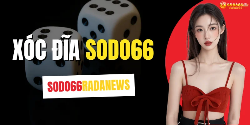 Xóc Đĩa SODO66